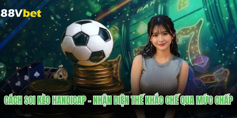 cách soi kèo handicap